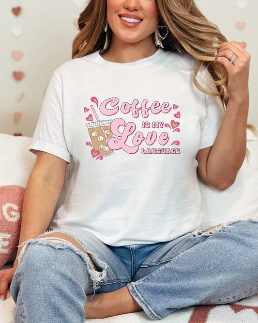 COFFEE IS MY LOVE LANGUAGE TEE (BELLA CANVAS) - Mythical Kitty Boutique