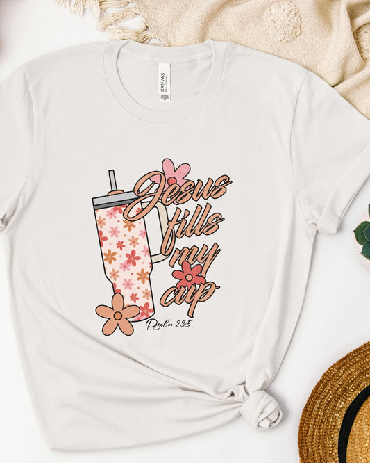 JESUS FILLS MY CUP (BELLA CANVAS) Graphic Tee - Mythical Kitty Boutique